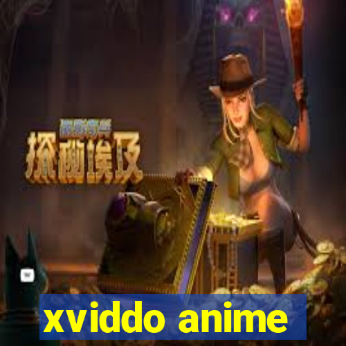 xviddo anime